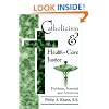 Catholicism and Health-Care Justice: Problems, Potential and Solutions