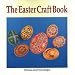 The Easter Craft Book