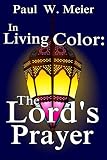 In Living Color: The Lords Prayer