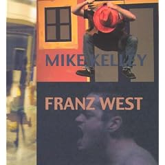 Mike Kelley /Franz West