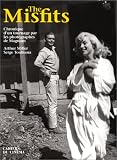 The Misfits. Chronique d un tournage, par les photographes de Magnum