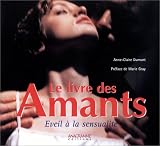 Le Livre des amants : Eveil � la sensualit�