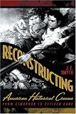 Reconstructing American Historical Cinema : From Cimarron To Citizen Kane