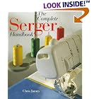 The Complete Serger Handbook by  Chris James