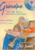 Grandpa: Tell Me 'bout The Good Old Days