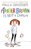 Amber Brown Is Not a Crayon
