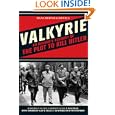 Valkyrie: An Insider's Account of the Plot to Kill Hitler