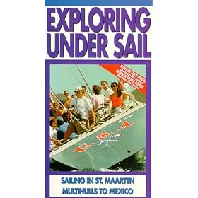 Exploring Under Sail: Sailing in St. Maarten & Multihulls to Mexico [VHS]