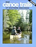 Best Canoe Trails of Southern Wisconsin