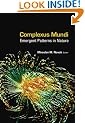 Complexus Mundi: Emergent Patterns in Nature