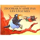 Zigomar n'aime pas les l�gumespar Philippe Corentin