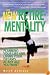 The New Retire-Mentality: Planning Your Life and Living Your Dreams . . . at Any Age You Want