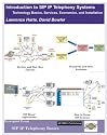 Introduction to SIP IP Telephony Systems: Technology Basics, Services, Economics, and Installation