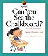Can You See the Chalkboard? (My Health Series)