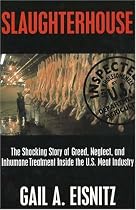 Slaughterhouse: The Shocking Story of Greed, Neglect, and Inhumane Treatment Inside the U.S. Meat Industry