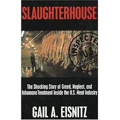 Slaughterhouse: The Shocking Story of Greed, Neglect, and Inhumane Treatment Inside the U.S. Meat Industry