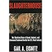 Slaughterhouse: The Shocking Story of Greed, Neglect, and Inhumane Treatment Inside the U.S. Meat Industry