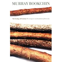 The Ecology of Freedom: The Emergence and Dissolution of Hierarchy