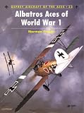 Albatross Aces of World War 1 (Osprey Aircraft of the Aces)