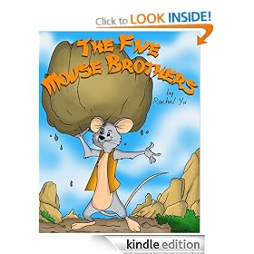 The Five Mouse Brothers (A Beautifully Illustrated Children Picture Book Adapted From a Classic Chinese Folktale; Perfect Bedtime Story)