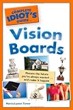 The Complete Idiots Guide to Vision Boards