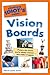 The Complete Idiot's Guide to Vision Boards