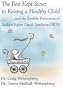 The Best-Kept Secret to Raising a Healthy Child...and the Possible Prevention of Sudden Infant Death Syndrome (SIDS)