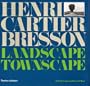 Henri Cartier Bresson Landscape & Townsc