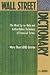 Wall Street Dictionary: The Most Up-To-Date and Authoritative Dictionary of Financial Terms