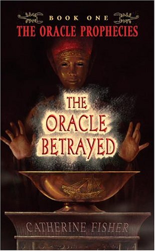 Cover of The Oracle Betrayed: Book One of The Oracle Prophecies