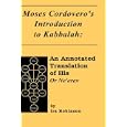 Moses Cordovero's Introduction to Kabbalah: An Annotated Translation of His or Ne'Erav by Moses Ben Jacob Cordovero and Ira Robinson