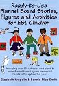 Ready-To-Use Flannel Board Stories, Figures and Activities for ESL Children