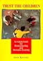 Trust the Children: An Activity Manual for Homeschooling and Alternative Learning