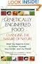 Genetically Engineered Food: Changing the Nature of Nature