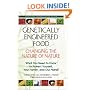 Genetically Engineered Food: Changing the Nature of Nature