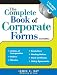 The Complete Book of Corporate Forms, Second Edition (Includes 2 CD-ROMs)