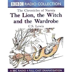 The Lion, the Witch and the Wardrobe (BBC Radio Collection: Chronicles of Narnia)
