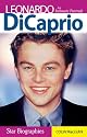 Leonardo DiCaprio: An Intimate Portrait (Snap Books: Star Biographies)