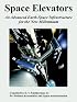 Space Elevators: An Advanced Earth-space Infrastructure for the New Millennium