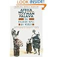 Africa Wo/Man Palava: The Nigerian Novel by Women (Women in Culture and Society Series)