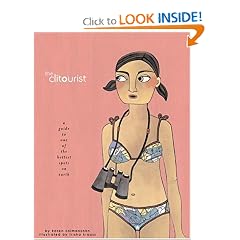 The Clitourist: A Guide to One of the Hottest Spots on Earth