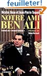 Notre ami Ben Ali. L'envers du "mirac...