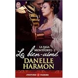 La saga des Montforte, Tome 2 : Le Bien-Aim�par Danelle Harmon