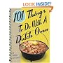 101 Things to Do with a Dutch Oven (101 Things to Do with A...)