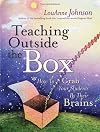 Teaching Outside the Box: How to Grab Your Students By Their Brains