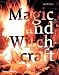 Magic and Witchcraft: From Shamanism to the Technopagans