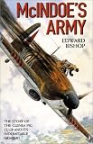 McIndoe s Army: The Story of the Guinea Pig Club and Its Indomitable Members