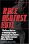 Race Against Evil: The Secret Missions of the Interpol Agent Who Tracked the World's Most Sinister Criminals ? A Real-life Drama