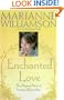 Enchanted Love: The Mystical Power Of Intimate Relationships