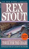 Three for the Chair (The Rex Stout Library: a Nero Wolfe Mystery)